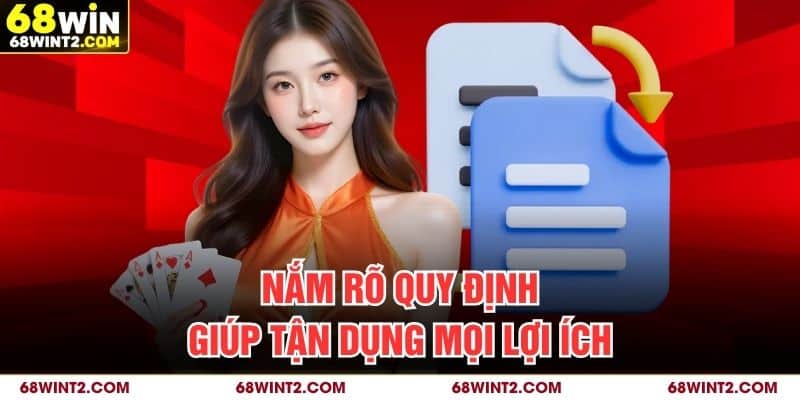 Nắm rõ quy định giúp tận dụng mọi lợi ích